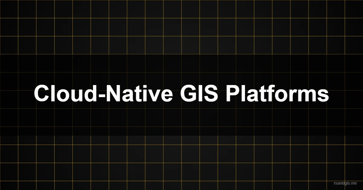 Cloud Native Gis Data Processing Platforms Programmatic Art