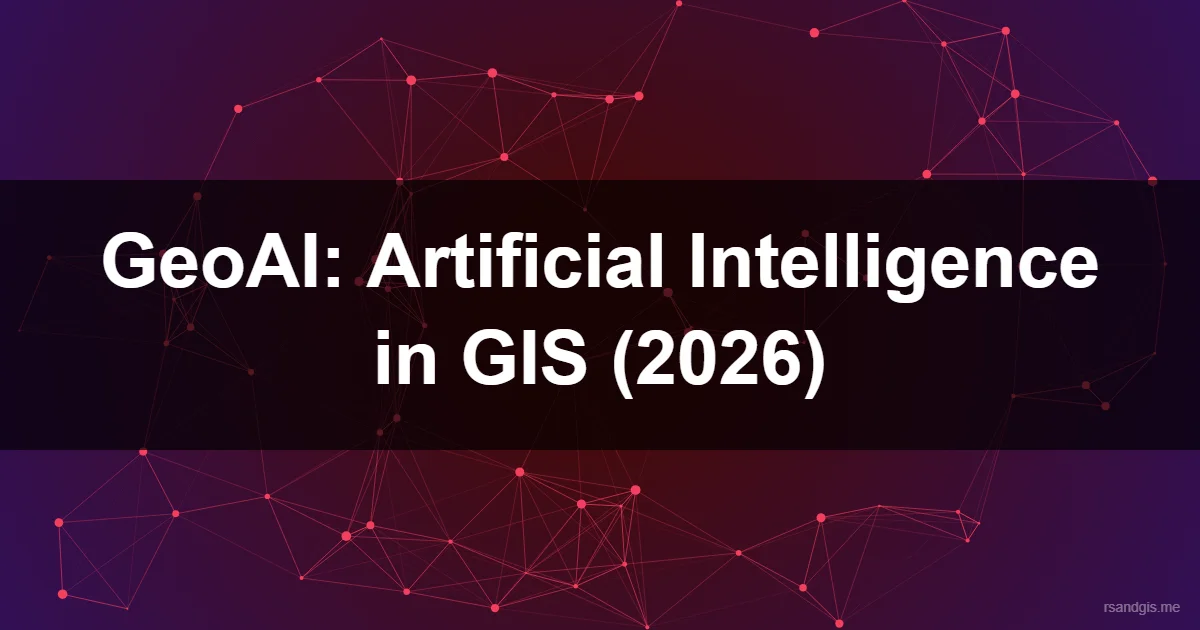 Geoai Artificial Intelligence In Gis Programmatic Art