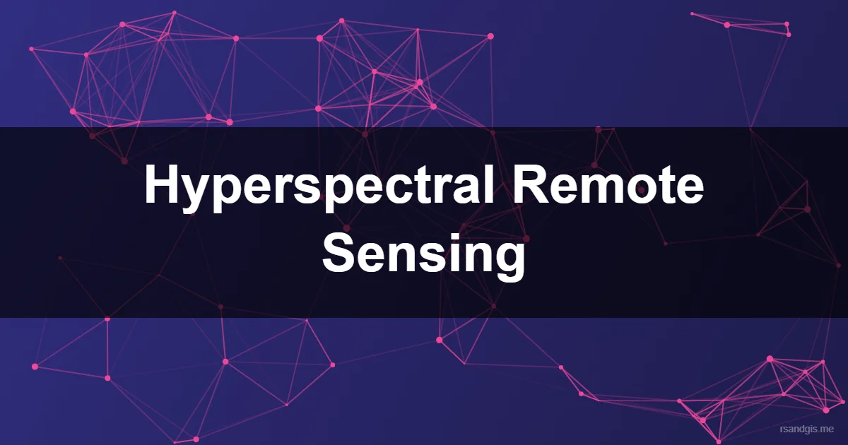 Hyperspectral Remote Sensing Programmatic Art