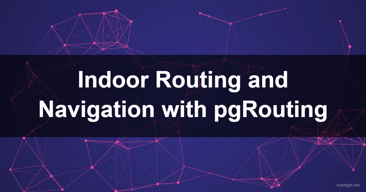 Indoor Routing Navigation Pgrouting Indoor Routing Navigation Pgrouting Programmatic Art