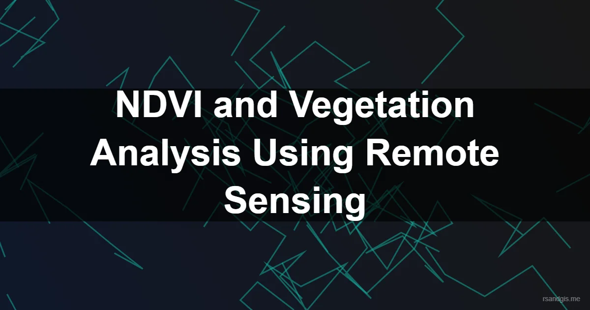 Ndvi Vegetation Analysis Programmatic Art