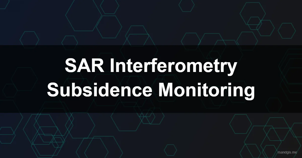 Sar Interferometry Subsidence Monitoring Programmatic Art