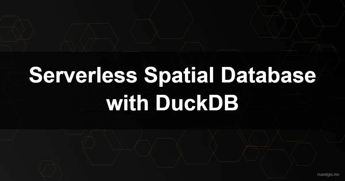 Serverless Spatial Database Duckdb Programmatic Art