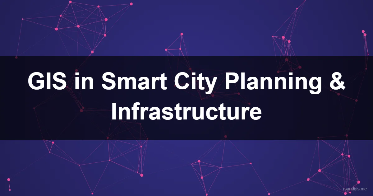 Smart City Gis Applications Smart City Gis Applications Programmatic Art