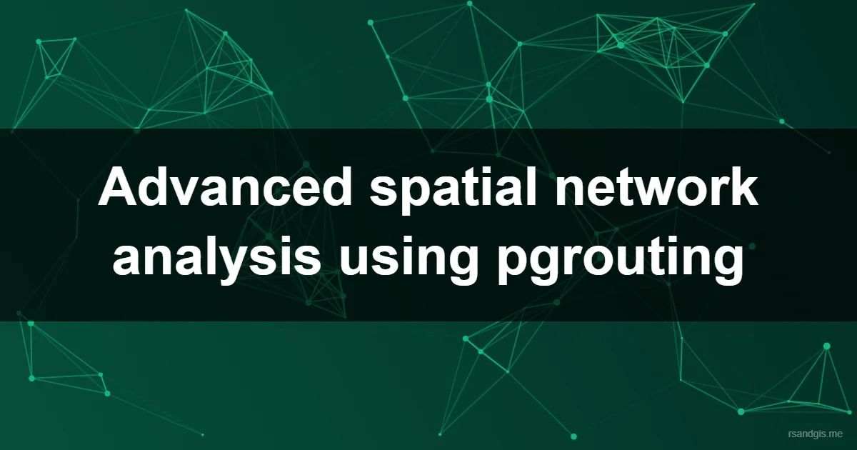 Spatial Network Analysis Using Pgrouting Programmatic Art